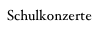Schulkonzerte